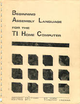 Beginning Assembly Language for the TI Home Computer - Second Edition