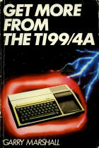 Get More From The TI-99/4A